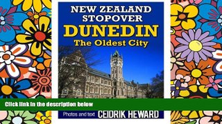 Ebook Best Deals  New Zealand Stopover: Dunedin: The Oldest City (Volume 2)  Most Wanted