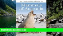 Big Deals  The Complete Guide to Finding the Mammals of Australia  Best Buy Ever