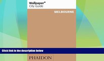 Big Sales  Wallpaper* City Guide Melbourne 2012 (Wallpaper City Guides)  READ PDF Online Ebooks