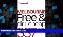 Big Sales  Frommer s Melbourne Free and Dirt Cheap: 320 Free Events, Attractions and More (Frommer