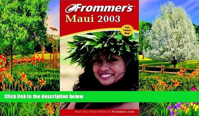 Best Deals Ebook  Frommer s Maui 2003 (Frommer s Complete Guides)  Best Buy Ever