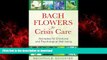 Read book  Bach Flowers for Crisis Care: Remedies for Emotional and Psychological Well-being online