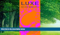 Best Buy Deals  LUXE Ho Chi Minh City (LUXE City Guides)  Best Seller Books Most Wanted