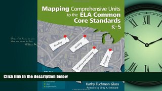 Read Mapping Comprehensive Units to the ELA Common Core Standards, K-5 FullOnline