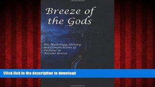 Best books  Breeze of the Gods: The Mythology, History, and Complications of Perfume in Ancient