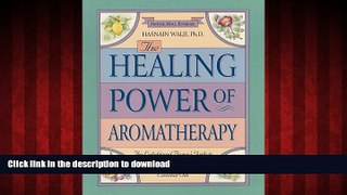 Buy books  The Healing Power of Aromatherapy: The Enlightened Person s Guide to the Physical,