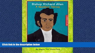 Read A Children s Book On Bishop Richard Allen:  A Nonviolent Journey (Curriculum) FreeBest Ebook