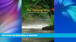 READ BOOK  The Natural Way: An Inquiry Into Happiness FULL ONLINE