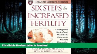 FAVORITE BOOK  Six Steps to Increased Fertility: An Integrated Medical and Mind/Body Program to