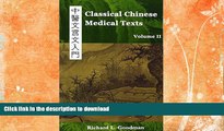 EBOOK ONLINE  Classical Chinese Medical Texts: Learning to Read the Classics of Chinese Medicine