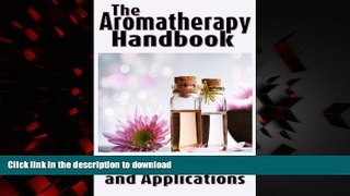 Best books  The Aromatherapy Handbook: Essential Oils Uses and Applications (Essentially Yours)