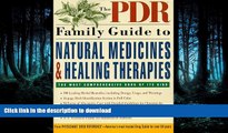 READ BOOK  The PDR Family Guide to Natural Medicines and Healing Therapies (PDR Family Guides)