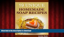 Buy books  Soap Making: 19 Unique Homemade Soap Recipes (DIY Soap Making, Soap Crafting) (Soap