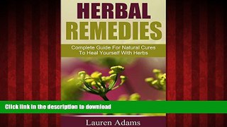 Best books  Herbal Remedies: Complete Guide For Natural Cures To Heal Yourself With Herbs online