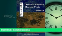 FAVORITE BOOK  Classical Chinese Medical Texts: Learning to Read the Classics of Chinese Medicine