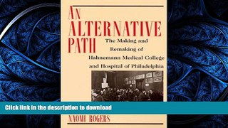 READ  An Alternative Path: The Making and Remaking of Hahnemann Medical College and Hospital FULL