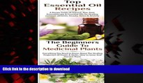 liberty books  Top Essential Oil Recipes   The Beginners Guide to Medicinal Plants (Essential Oils
