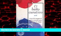 liberty books  El bano curativo: Usos de la terapia de aceites esenciales para equilibrar la