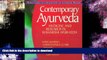 READ BOOK  Contemporary Ayurveda: Medicine and Research in Maharishi Ayur-Veda, 1e (Medical