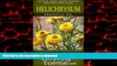Best book  Helichrysum Essential Oil: Uses, Studies, Benefits, Applications   Recipes (Wellness