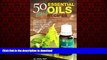 Read book  50 Best Essential Oils Recipes: Discover the Power of Essential Oils   Aromatherapy for