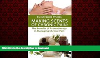 Best books  Making Scents of Chronic Pain: The Benefits of Aromatherapy in Managing Chronic Pain