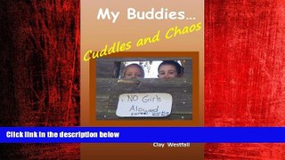 READ book  My Buddies... Cuddles and Chaos  FREE BOOOK ONLINE