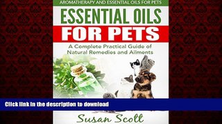 liberty books  Essential Oils For Pets: A Complete Practical Guide of Natural Remedies and