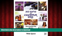 Read books  Essential Oils: 365 Days of Essential Oils (Aromatherapy and Essential Oils Recipes