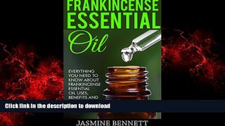 Read books  Frankincense Essential Oil: Everything You Need To Know About Frankincense Essential