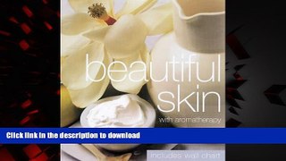 Best book  Beautiful Skin With Aromatherapy online to buy