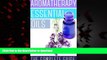 Best books  Aromatherapy And Essential Oils: How To Use Essential Oils To Rejuvenate Your Skin,