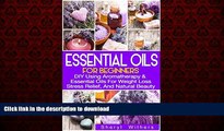 Best books  Essential Oils: For Beginners: DIY Using Aromatherapy   Essential Oils For Weight