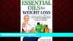 Buy books  Essential Oils for Weight Loss: Complete Guide to Kick Start your weight loss goals,