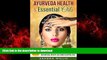 Best books  Ayurveda Health   Essential Oils: A Guide to Natural Ayurvedic Healing, Aromatherapy