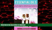 Best book  Essential Oils: The Best Beginners Guide Book for Essentials Oils Recipes, Weight