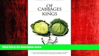 READ book  Of Cabbages and Kings: A Collection of True Short Stories that Celebrate the Good,