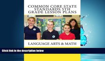 Read Common Core State Standards 5th Grade Lesson Plans: Language Arts   Math FreeBest Ebook