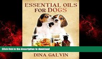 liberty books  Essential Oils for Dogs: A Complete Beginners Guide to using Safe Natural Remedies