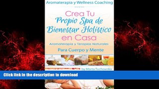 Best book  Aromaterapia y Terapias Naturales para Cuerpo y Mente  La GuÃ­a HolÃ­stica para