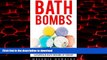 liberty books  Bath Bombs: Simple Beginners Guide - Easy DIY Organic Recipes To Making Luxurious