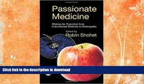 READ  Passionate Medicine: Making The Transition From Conventional Medicine To Homeopathy FULL