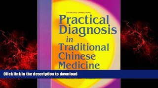 Read books  Practical Diagnosis in Traditional Chinese Medicine, 1e online for ipad