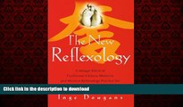 liberty books  The New Reflexology: A Unique Blend of Traditional Chinese Medicine and Western