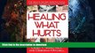 FAVORITE BOOK  Healing What Hurts: Fast Ways to Get Safe Relief from Aches and Pains and Other