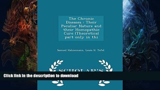 READ  The Chronic Diseases: Their Peculiar Nature and their Homopathic Cure (Theoretical part