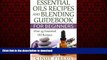 Buy books  Essential Oils Recipes And Blending Guidebook For Beginners: Over 45 Essential Oil