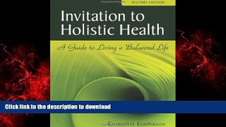 Read books  Invitation To Holistic Health: A Guide To Living A Balanced Life
