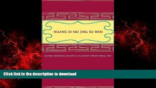 liberty book  Huang Di Nei Jing Su Wen: Nature, Knowledge, Imagery in an Ancient Chinese Medical