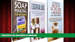 Read books  Box Set: Homemade Body Scrubs and Masks for Beginners + Soap Making for Beginners +